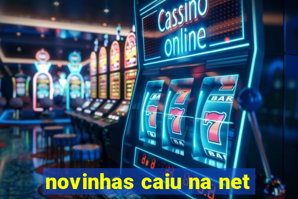 novinhas caiu na net